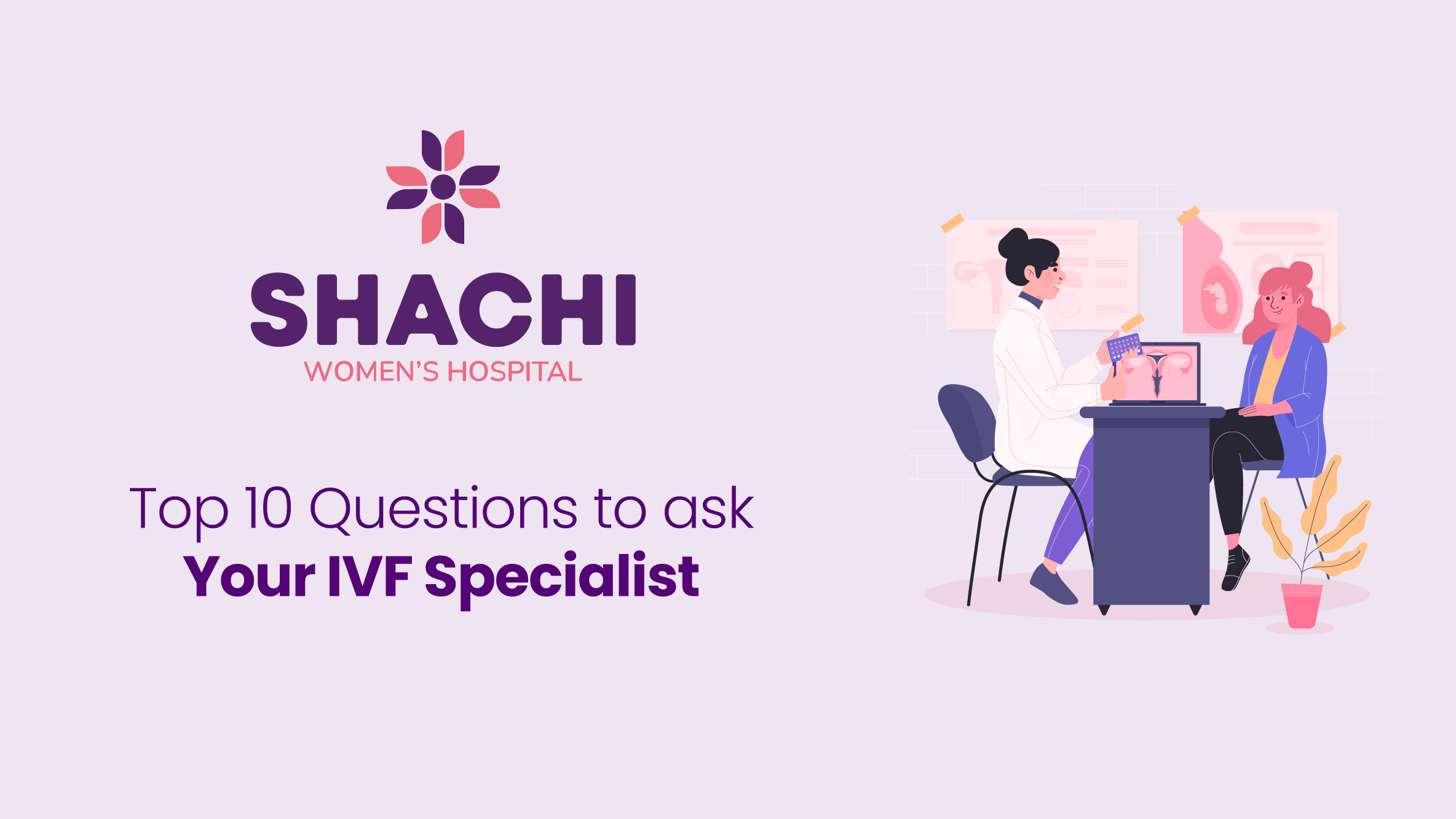 Essential Questions to Ask Your IVF Doctor